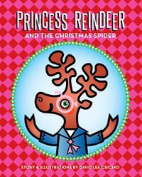 Cover image for Princess Reindeer and the Christmas Spider