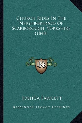 Cover image for Church Rides in the Neighborhood of Scarborough, Yorkshire (1848)