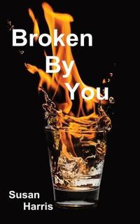 Cover image for Broken By You