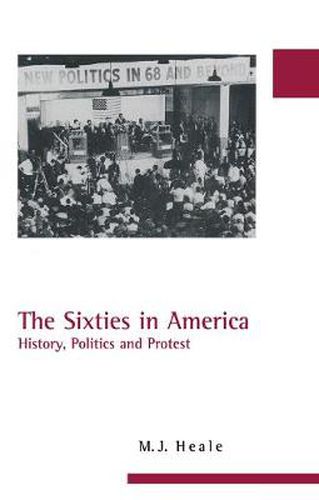 Cover image for The Sixties in America: History, Politics and Protest