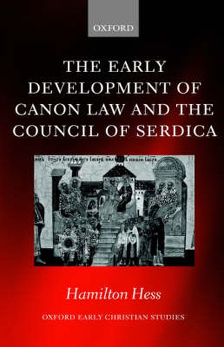 Cover image for The Early Development of Canon Law and the Council of Serdica