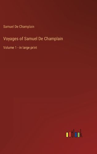 Cover image for Voyages of Samuel De Champlain