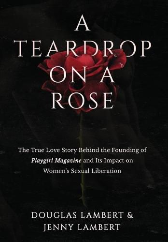 A Teardrop on a Rose