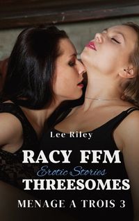 Cover image for Racy FFM Threesomes