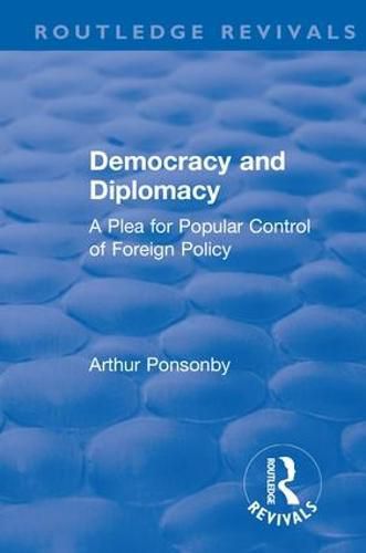 Cover image for Democracy and Diplomacy: A Plea for Popular Control of Foreign Policy