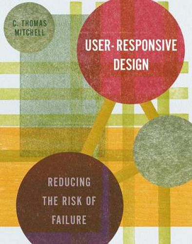 Cover image for User-responsive Design Reducing the Risk of Failure