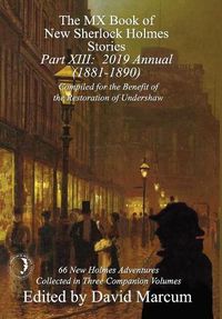 Cover image for The MX Book of New Sherlock Holmes Stories - Part XIII: 2019 Annual (1881-1890)