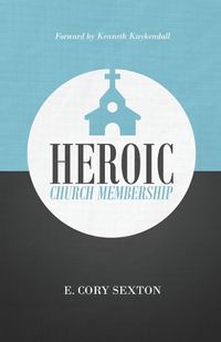 Cover image for Heroic Church Membership