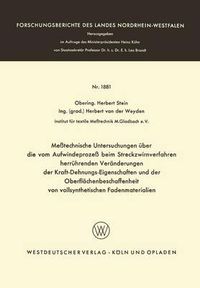 Cover image for Messtechnische Untersuchungen UEber Die Vom Aufwindeprozess Beim Streckzwirnverfahren Herruhrenden Veranderungen Der Kraft-Dehnungs-Eigenschaften Und Der Oberflachenbeschaffenheit Von Vollsynthetischen Fadenmaterialien