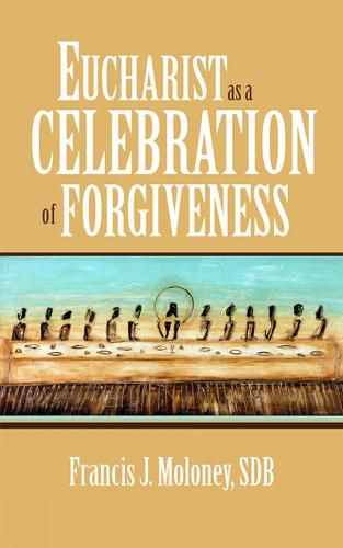 Eucharist as a Celebration of Forgiveness