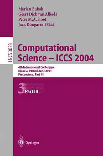 Cover image for Computational Science - ICCS 2004: 4th International Conference, Krakow, Poland, June 6-9, 2004, Proceedings, Part III