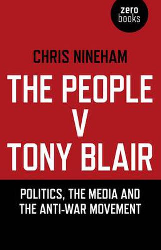 People v. Tony Blair, The - Politics, the media and the anti-war movement