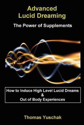 Cover image for Advanced Lucid Dreaming - The Power of Supplements