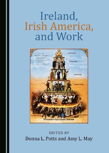 Cover image for Ireland, Irish America, and Work