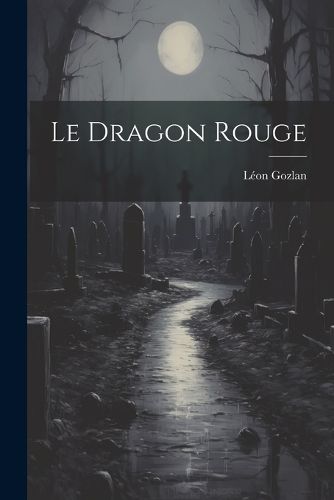 Cover image for Le Dragon Rouge