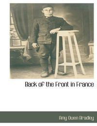 Cover image for Back of the Front in France