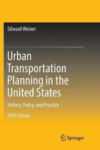 Cover image for Urban Transportation Planning in the United States: History, Policy, and Practice