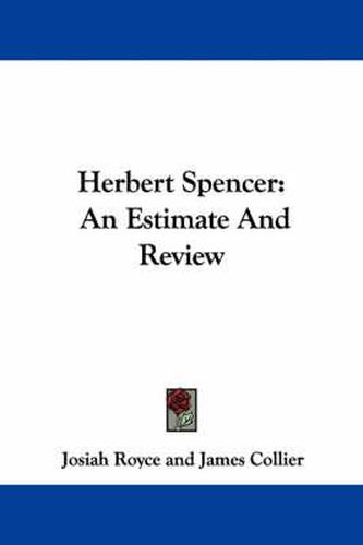 Cover image for Herbert Spencer: An Estimate And Review