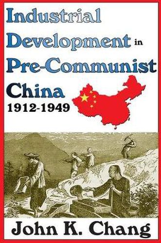 Industrial Development in Pre-Communist China: 1912-1949