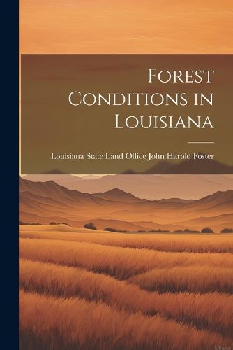 Cover image for Forest Conditions in Louisiana