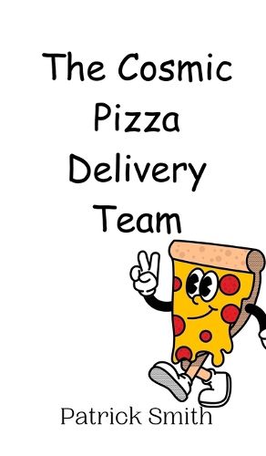 Cover image for The Cosmic Pizza Delivery Team