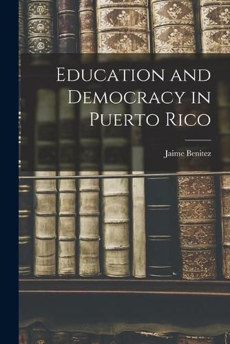 Cover image for Education and Democracy in Puerto Rico