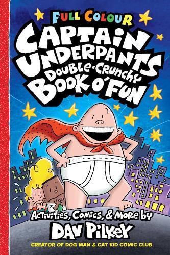 Cover image for Captain Underpants Double Crunchy Book o'Fun (Full Colour) PB