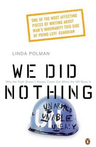 Cover image for We Did Nothing: Why the truth doesn't always come out when the UN goes in