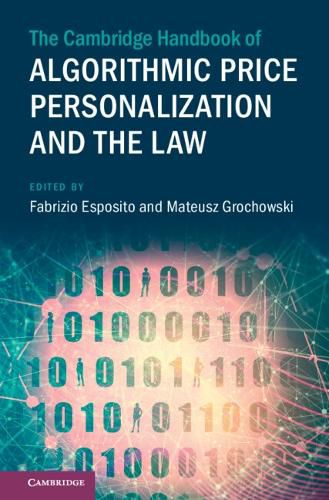 Cover image for The Cambridge Handbook of Algorithmic Price Personalization and the Law