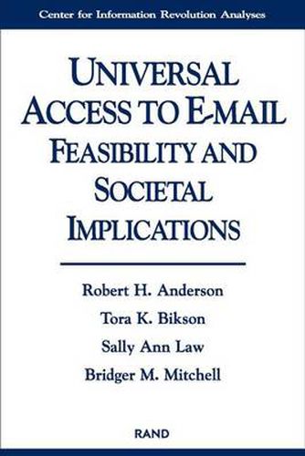 Universal Access to E-Mail: Feasibility and Societal Implications