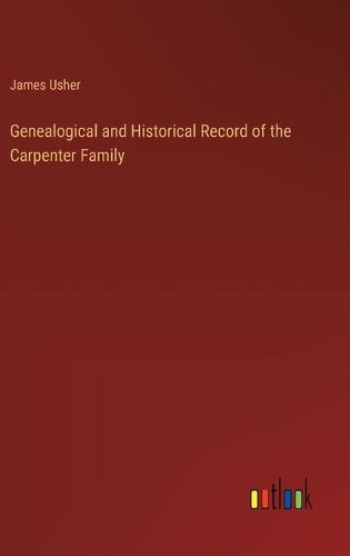 Genealogical and Historical Record of the Carpenter Family