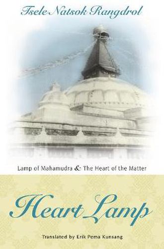 Cover image for Heart Lamp: The Heart of the Matter and Lamp of Mahamudra