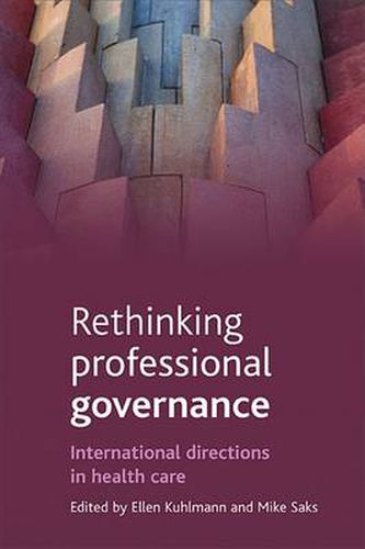 Rethinking professional governance: International directions in healthcare