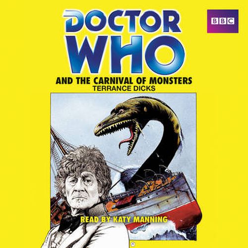 Doctor Who and the Carnival of Monsters: A 3rd Doctor novelisation