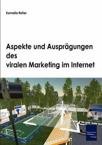 Cover image for Aspekte und Auspragungen des viralen Marketing im Internet