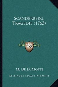 Cover image for Scanderberg, Tragedie (1763) Scanderberg, Tragedie (1763)