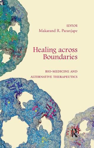 Healing across Boundaries: Bio-medicine and Alternative Therapeutics