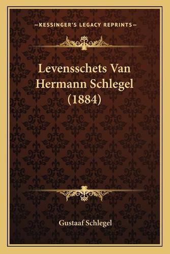 Cover image for Levensschets Van Hermann Schlegel (1884)