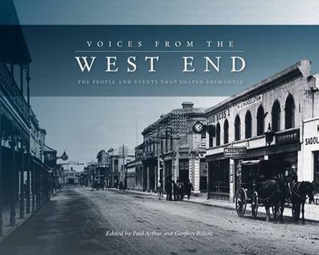 Cover image for Voices from the West End: The people and events that shaped Fremantle