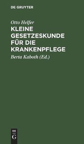 Cover image for Kleine Gesetzeskunde Fur Die Krankenpflege