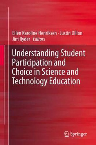 Cover image for Understanding Student Participation and Choice in Science and Technology Education