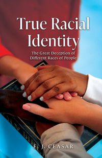 Cover image for True Racial Identity