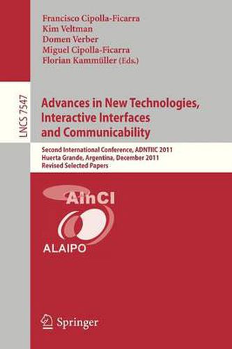 Cover image for Advances in New Technologies, Interactive Interfaces and Communicability: Second International Conference, ADNTIIC 2011, Huerta Grande, Argentina, December 5-7, 2011, Revised Selected Papers