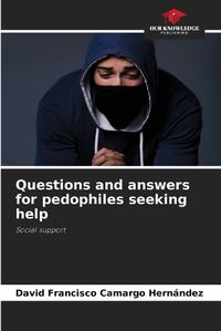 Cover image for Questions and answers for pedophiles seeking help