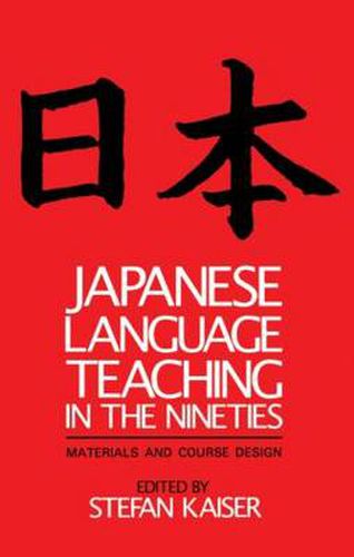 Cover image for Japanese Language Teaching in the Nineties: Materials and Course Design