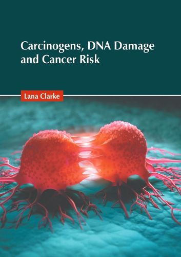 Cover image for Carcinogens, DNA Damage and Cancer Risk