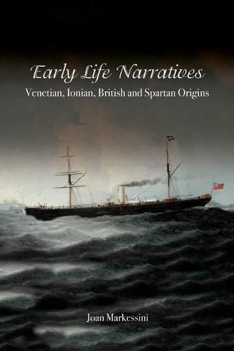 Cover image for Early Life Narratives: Venetian, Ionian, British and Spartan Origins