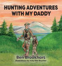 Cover image for Hunting Adventures With My Daddy