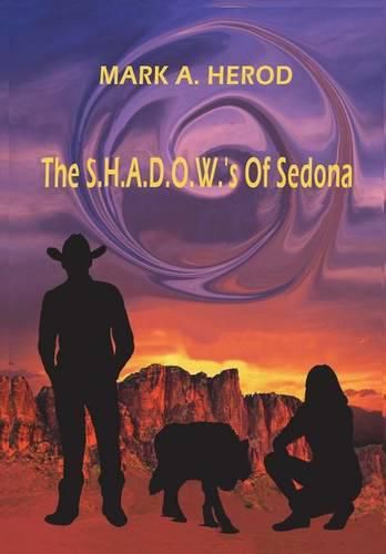 Cover image for The S.H.A.D.O.W.'s Of Sedona