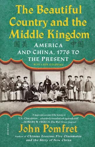 Cover image for The Beautiful Country and the Middle Kingdom: America and China, 1776 to the Present